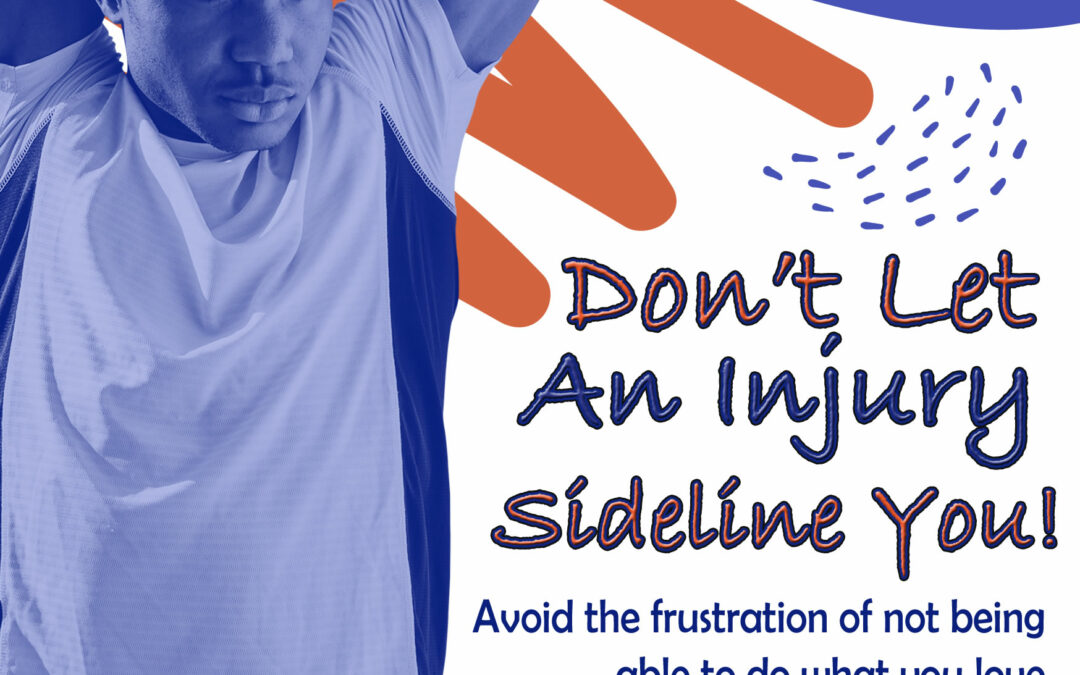 Don’t Let An Injury Keep You Sidelined