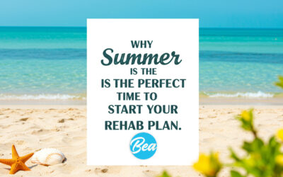 Why Summer Is the Perfect Time to Start Your Rehab Plan