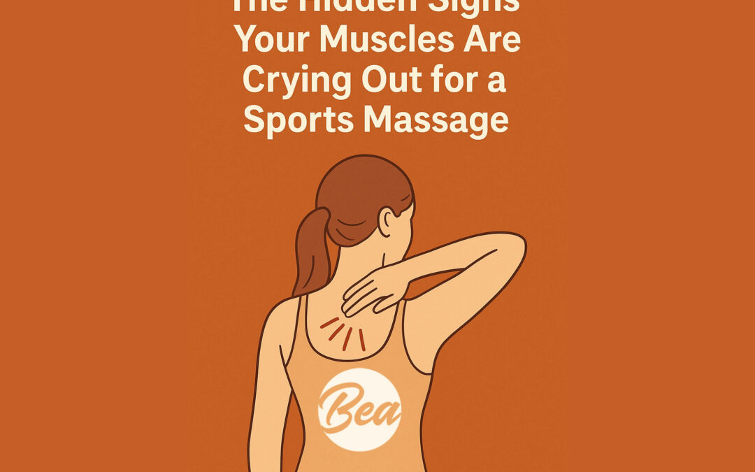 The Hidden Signs Your Muscles Are Crying Out for a Sports Massage